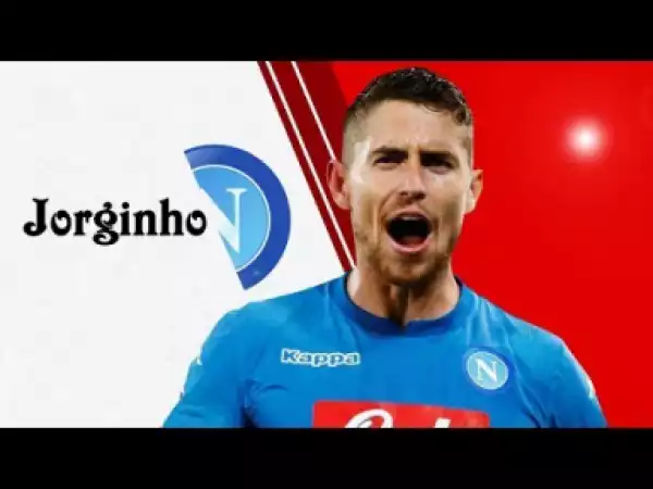 Video: Jorginho - Napoli - Skills and Goals - 2017/2018